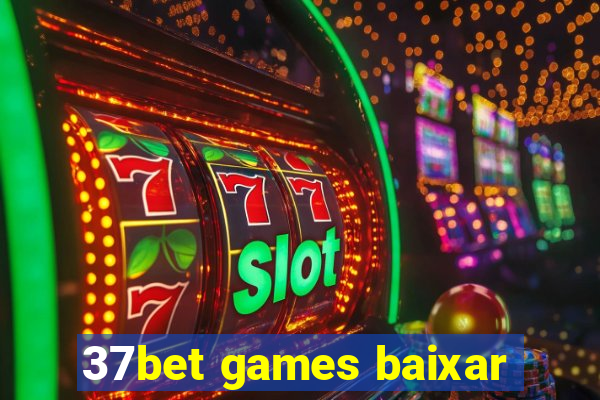 37bet games baixar